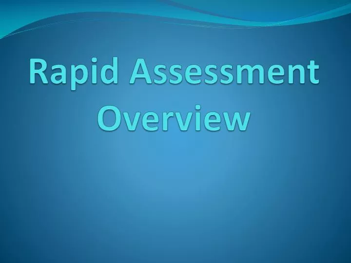 rapid assessment overview