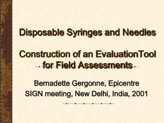 Disposable Syringes and Needles Construction of an EvaluationTool for Field Assessments