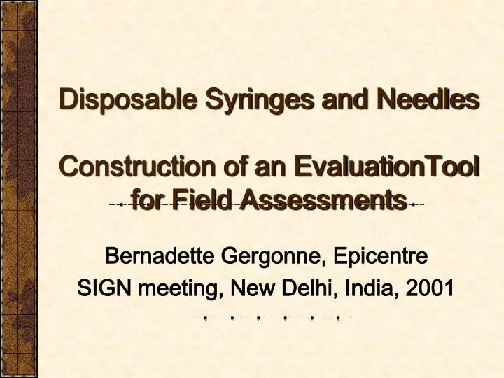 disposable syringes and needles construction of an evaluationtool for field assessments