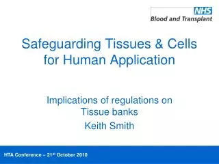 Safeguarding Tissues &amp; Cells for Human Application