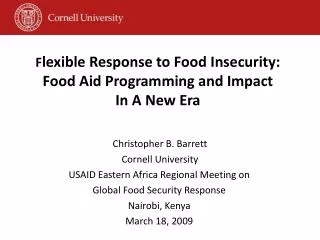 F lexible Response to Food Insecurity: Food Aid Programming and Impact In A New Era