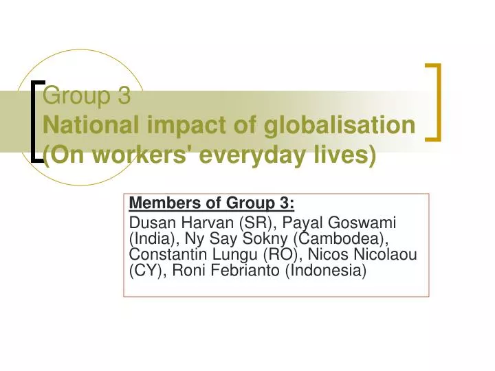 group 3 national impact of globalisation on workers everyday lives