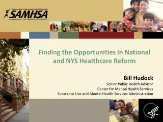 Finding the Opportunities in National and NYS Healthcare Reform