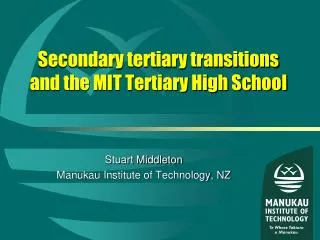 Secondary tertiary transitions and the MIT Tertiary High School