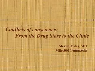 Conflicts of conscience: 	From the Drug Store to the Clinic