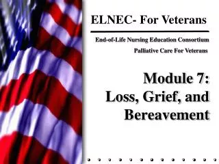 Module 7: Loss, Grief, and Bereavement
