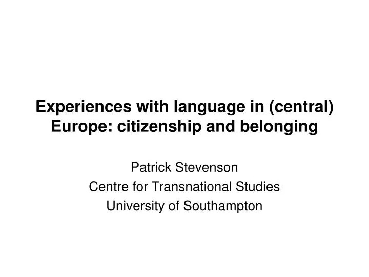 experiences with language in central europe citizenship and belonging