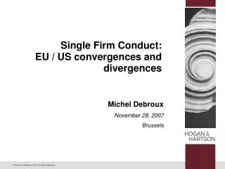 Single Firm Conduct: EU / US convergences and divergences