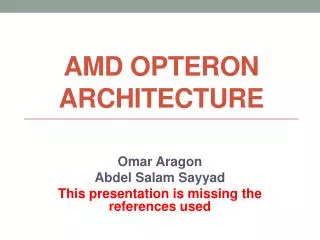 AMD OPTERON ARCHITECTURE