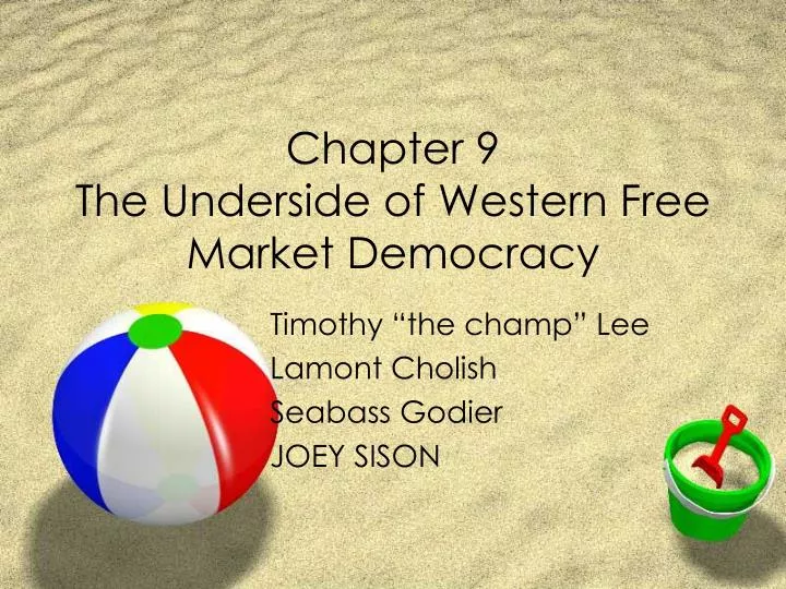 chapter 9 the underside of western free market democracy