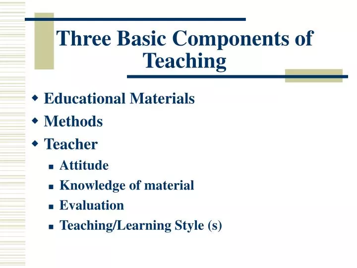 three basic components of teaching