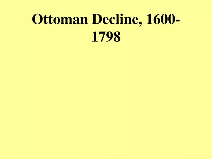 ottoman decline 1600 1798