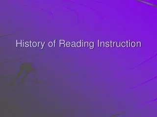 History of Reading Instruction