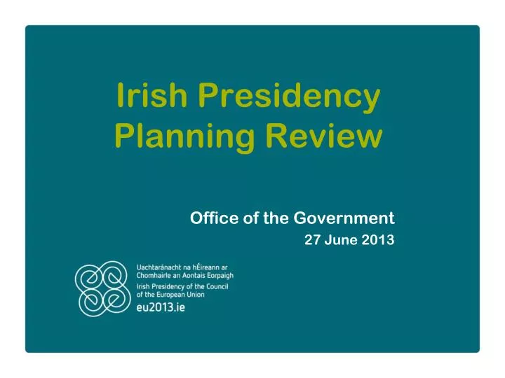 irish presidency planning review