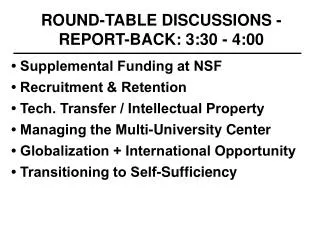 ROUND-TABLE DISCUSSIONS - REPORT-BACK: 3:30 - 4:00