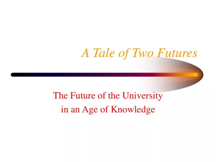a tale of two futures