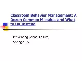 Classroom Behavior Management: A Dozen Common Mistakes and What to Do Instead