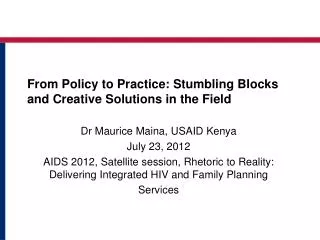 From Policy to Practice: Stumbling Blocks and Creative Solutions in the Field