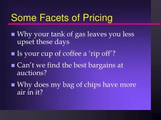 Some Facets of Pricing