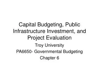 Capital Budgeting, Public Infrastructure Investment, and Project Evaluation
