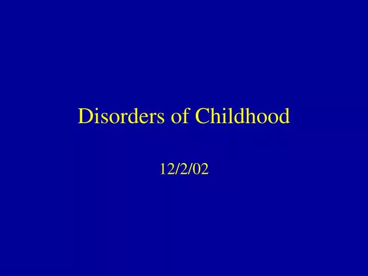 disorders of childhood