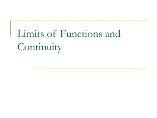 Limits of Functions and Continuity