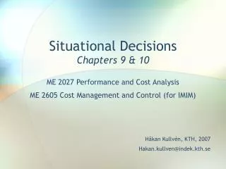 Situational Decisions Chapters 9 &amp; 10