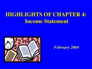 HIGHLIGHTS OF CHAPTER 4: Income Statement
