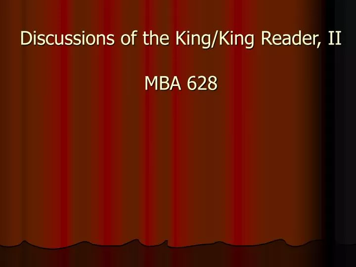 discussions of the king king reader ii mba 628