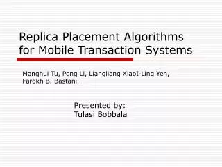 Replica Placement Algorithms for Mobile Transaction Systems