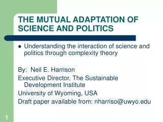 THE MUTUAL ADAPTATION OF SCIENCE AND POLITICS