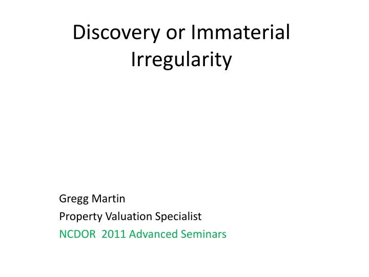 discovery or immaterial irregularity