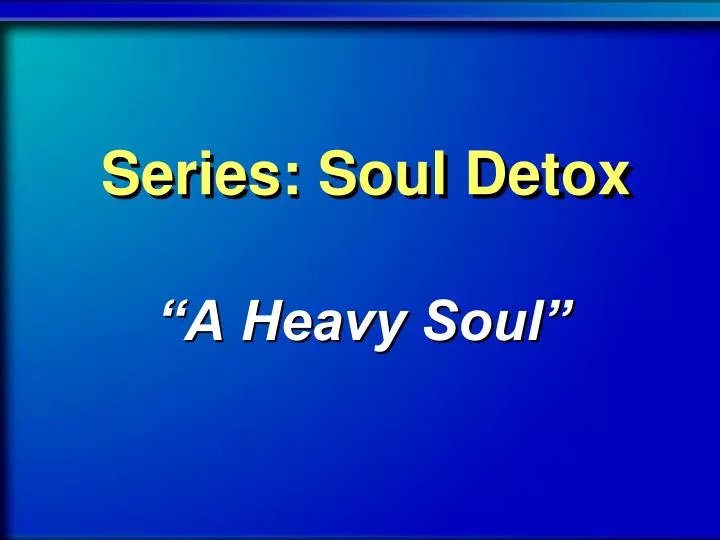 series soul detox