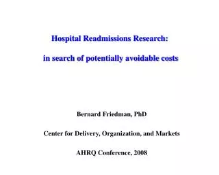 Hospital Readmissions Research: in search of potentially avoidable costs