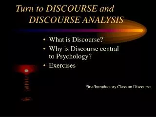 Turn to DISCOURSE and 		DISCOURSE ANALYSIS