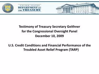 Testimony of Treasury Secretary Geithner for the Congressional Oversight Panel December 10, 2009