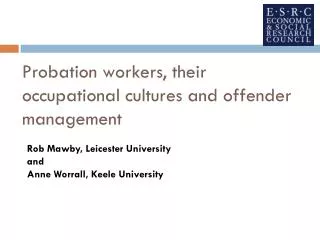 Probation workers, their occupational cultures and offender management