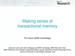 Making sense of transactional memory
