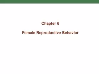 Chapter 6 Female Reproductive Behavior