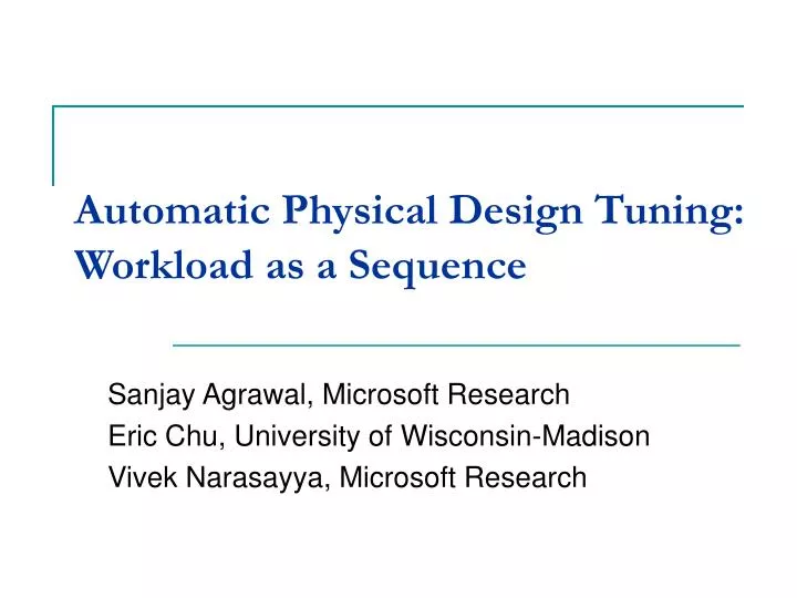 automatic physical design tuning workload as a sequence