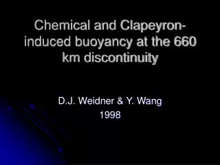 Chemical and Clapeyron-induced buoyancy at the 660 km discontinuity