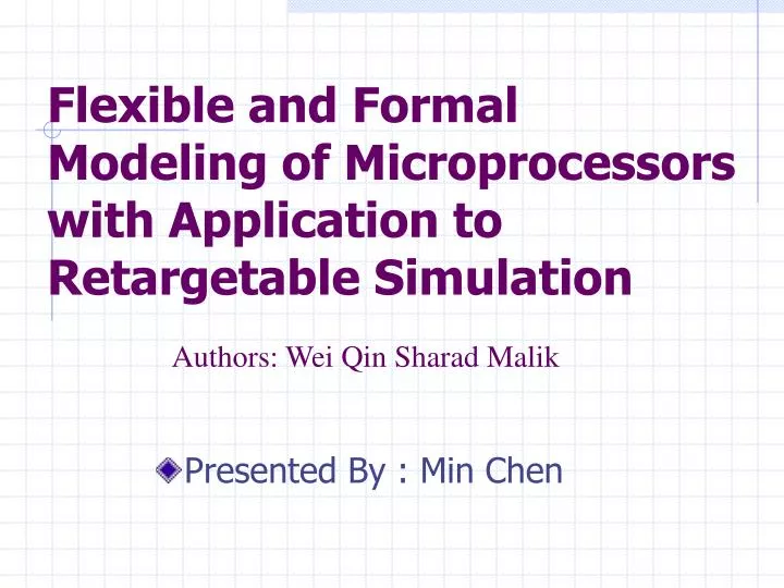 flexible and formal modeling of microprocessors with application to retargetable simulation