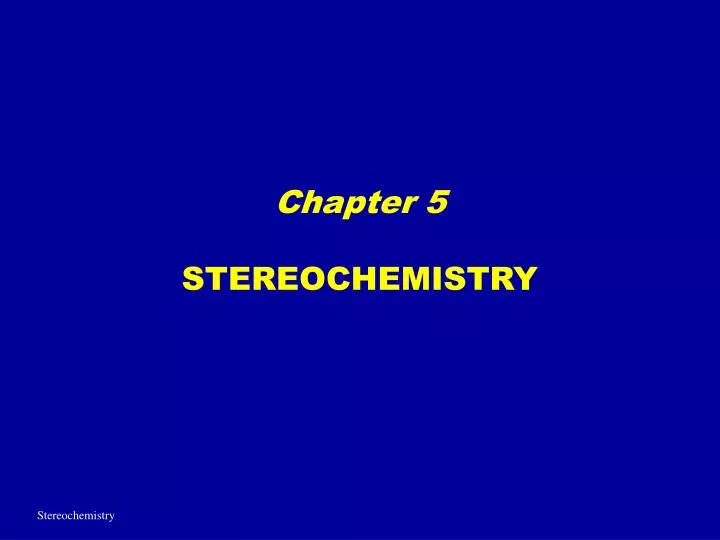chapter 5 stereochemistry
