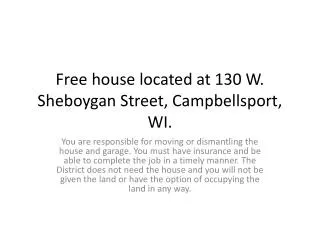Free house located at 130 W. Sheboygan Street, Campbellsport, WI.