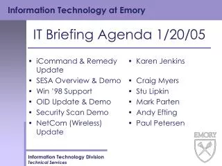 IT Briefing Agenda 1/20/05