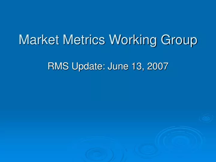 market metrics working group