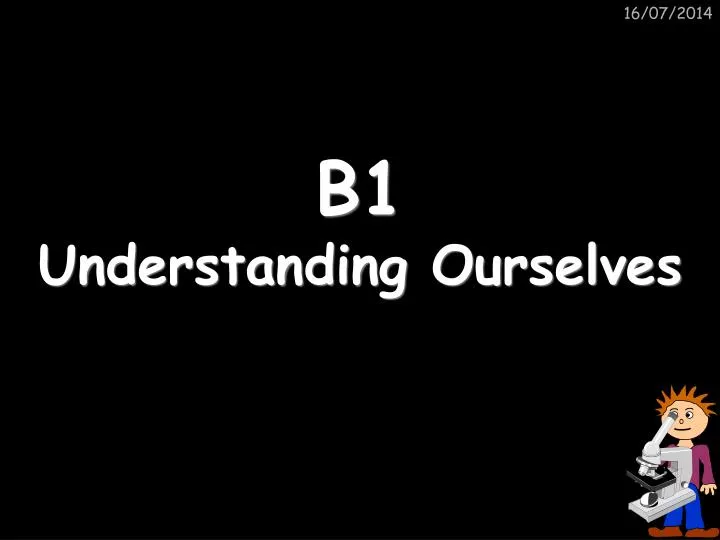 b1 understanding ourselves
