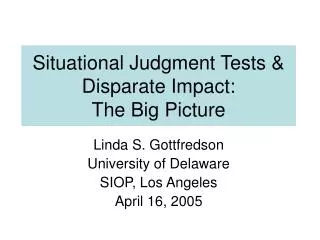 Situational Judgment Tests &amp; Disparate Impact: The Big Picture
