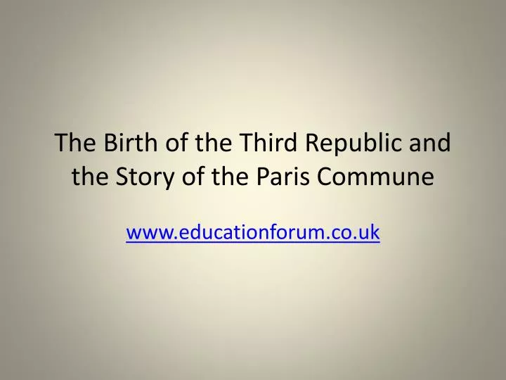 the birth of the third republic and the story of the paris commune