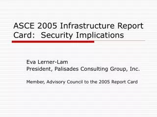 ASCE 2005 Infrastructure Report Card: Security Implications